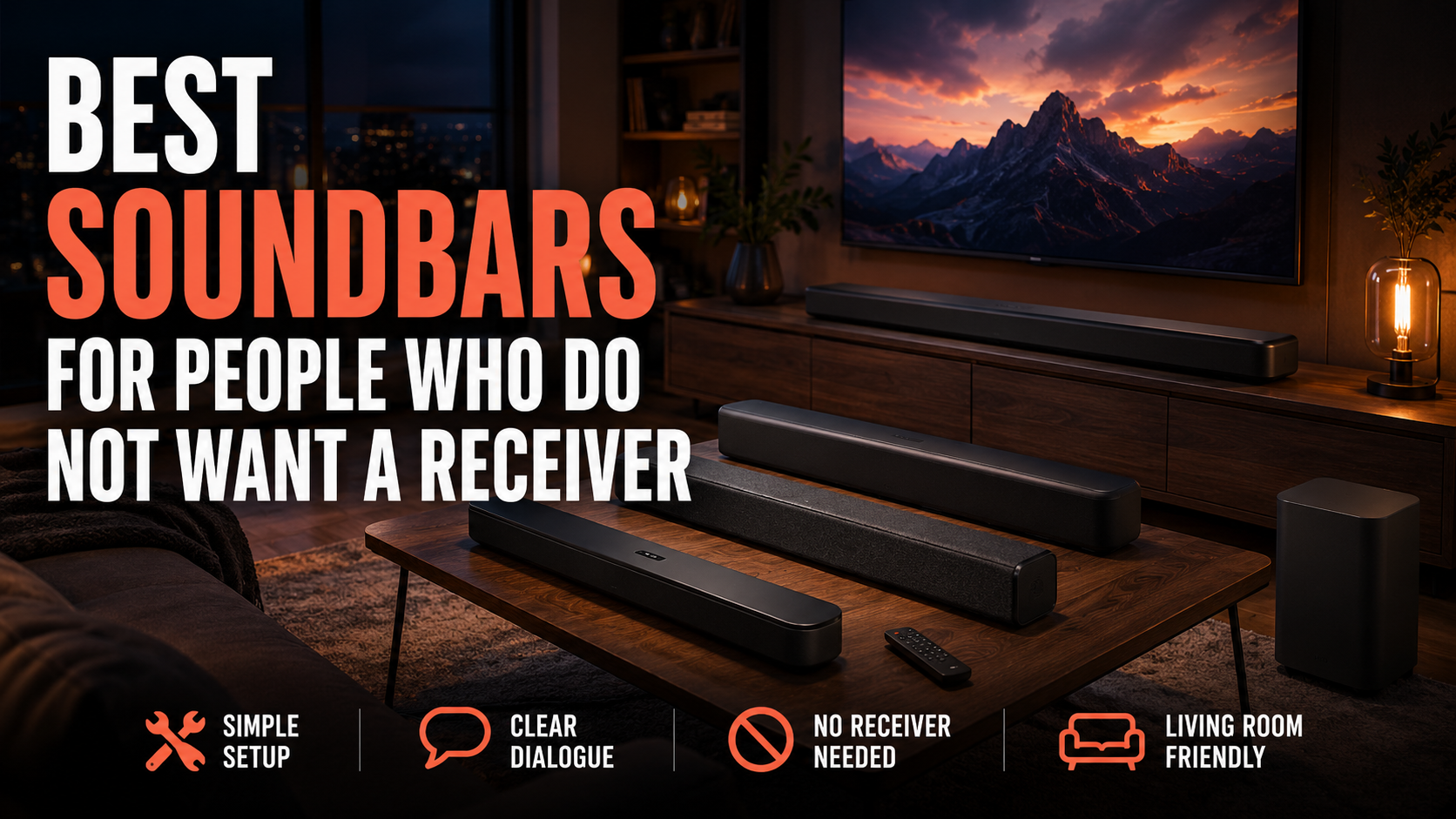 Soundbars displayed in a cozy living room with a TV, remote, and subwoofer, with the headline Best Soundbars for People Who Do Not Want a Receiver.